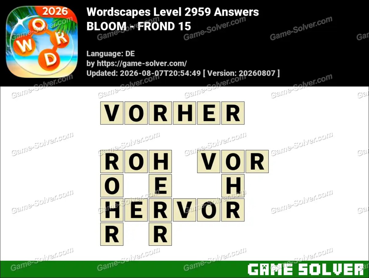 Wordscapes Deutsche Level 2959 Answers — BLOOM - FROND 15