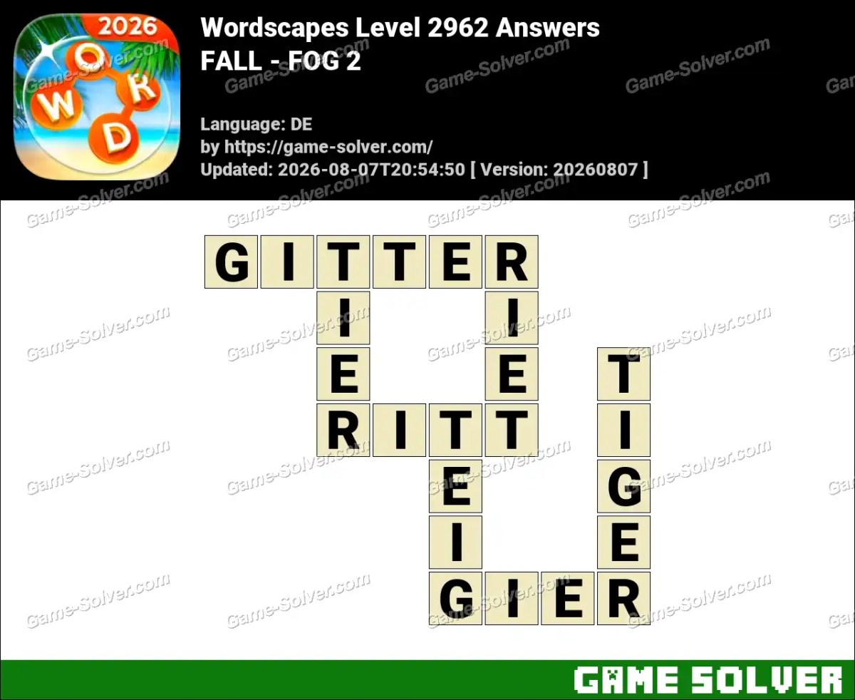 Wordscapes Deutsche Level 2962 Answers — FALL - FOG 2