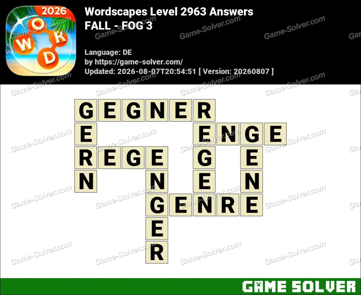 Wordscapes Deutsche Level 2963 Answers — FALL - FOG 3 Wordscapes Deutsche Level 2963 Answers — FALL - FOG 3