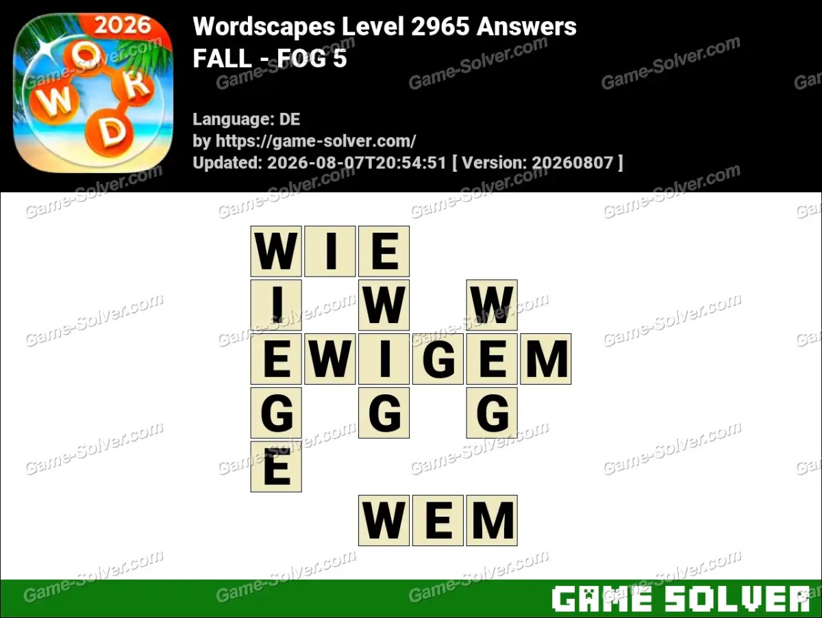 Wordscapes Deutsche Level 2965 Answers — FALL - FOG 5 Wordscapes Deutsche Level 2965 Answers — FALL - FOG 5