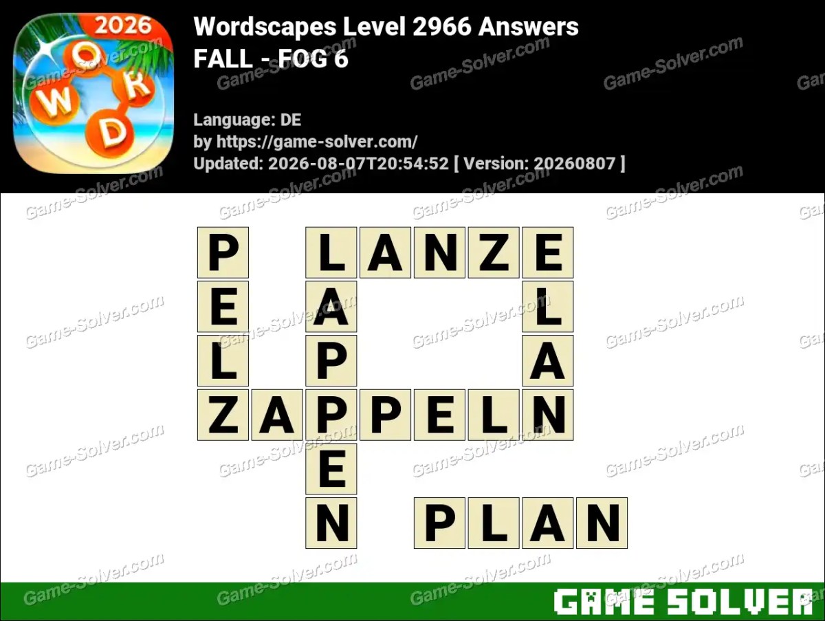 Wordscapes Deutsche Level 2966 Answers — FALL - FOG 6