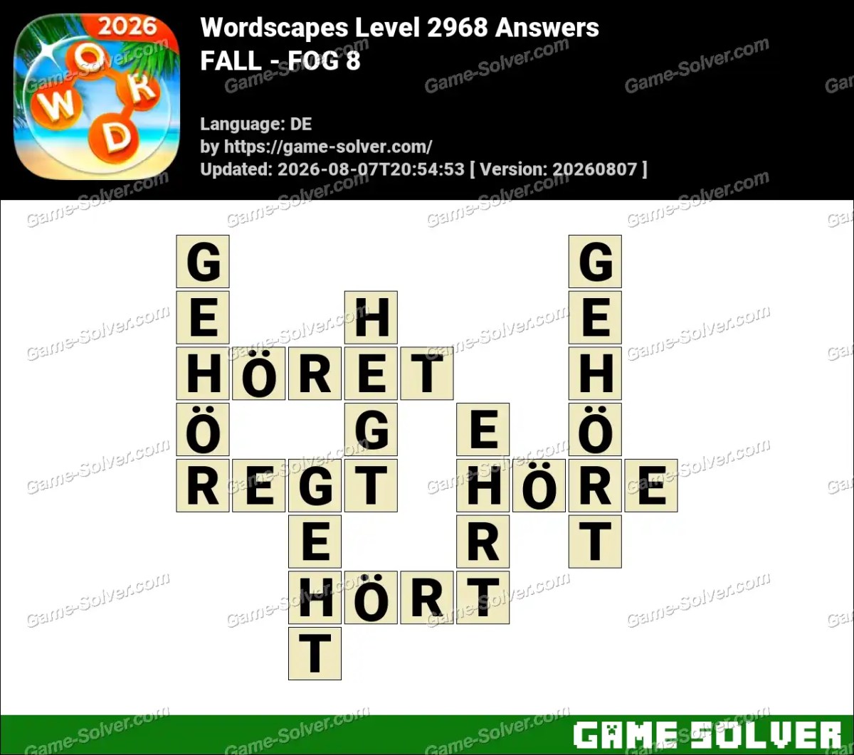 Wordscapes Deutsche Level 2968 Answers — FALL - FOG 8