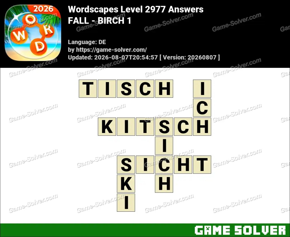 Wordscapes Deutsche Level 2977 Answers — FALL - BIRCH 1