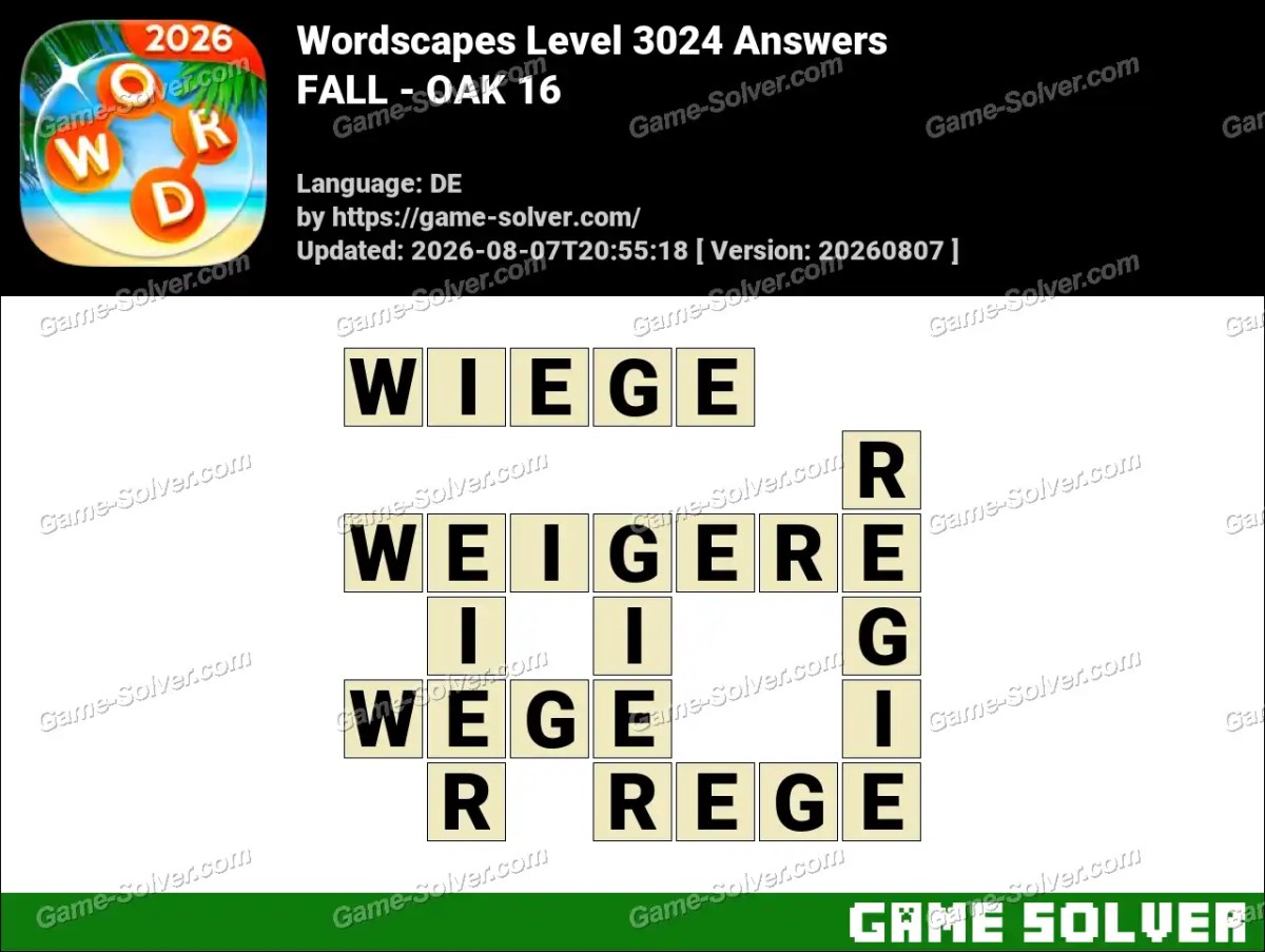 Wordscapes Deutsche Level 3024 Answers — FALL - OAK 16