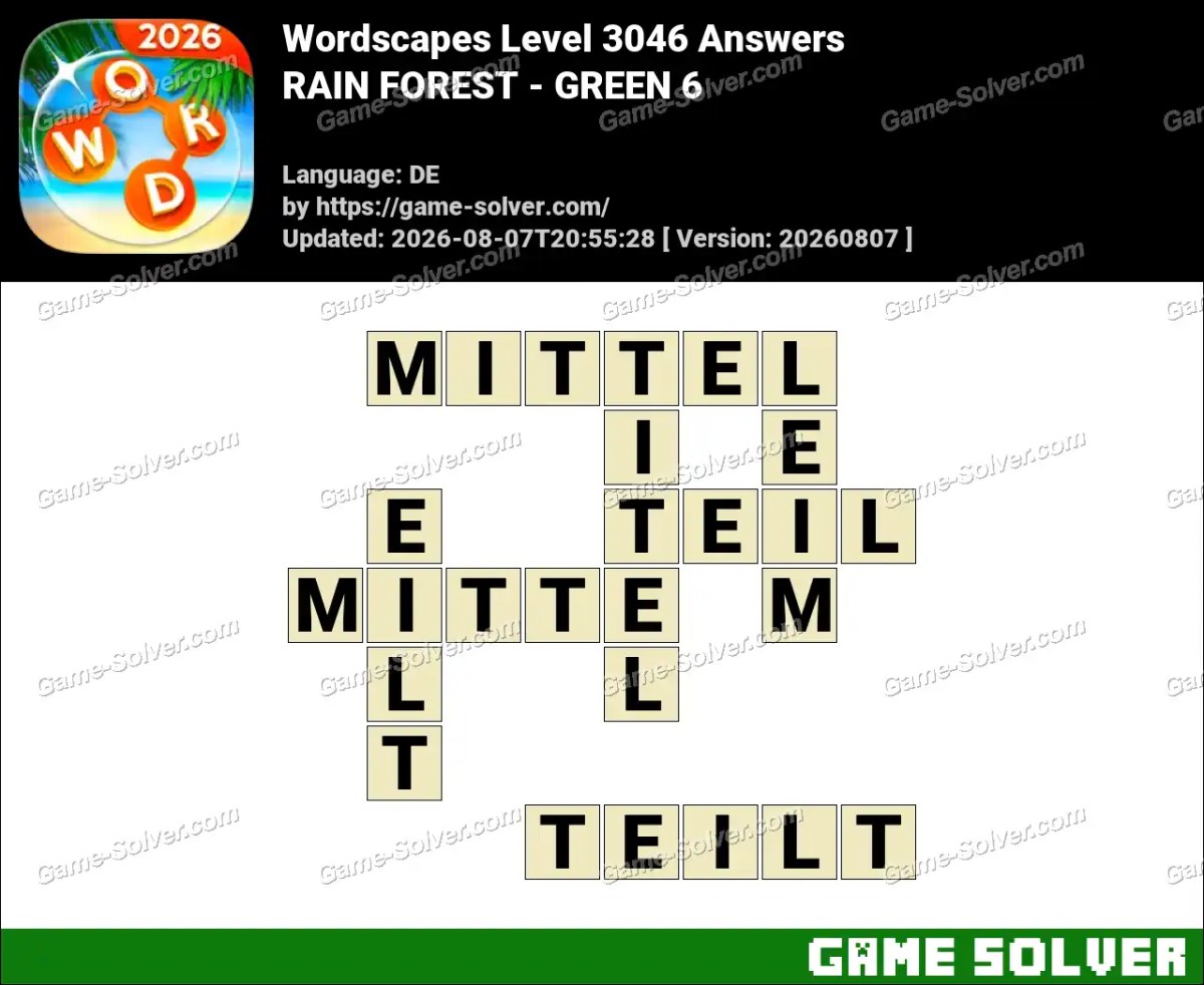 Wordscapes Deutsche Level 3046 Answers — RAIN FOREST - GREEN 6