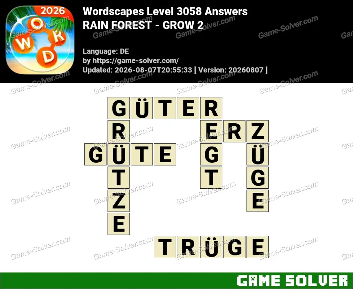 Wordscapes Deutsche Level 3058 Answers — RAIN FOREST - GROW 2
