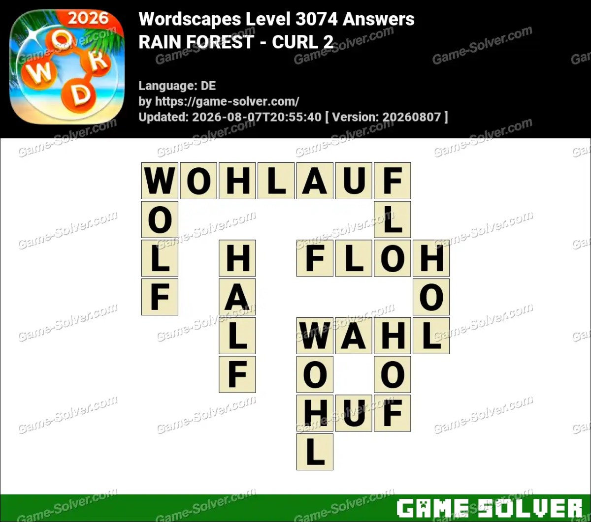 Wordscapes Deutsche Level 3074 Answers — RAIN FOREST - CURL 2