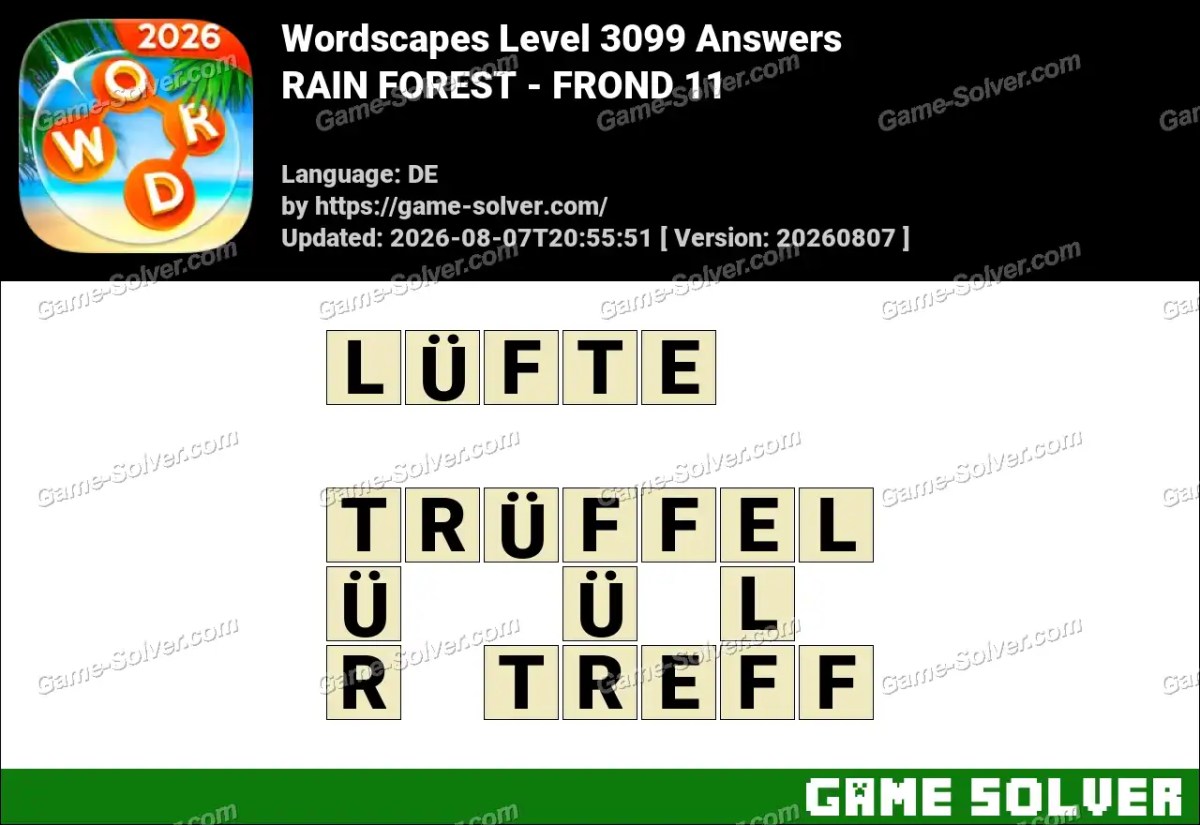 Wordscapes Deutsche Level 3099 Answers — RAIN FOREST - FROND 11