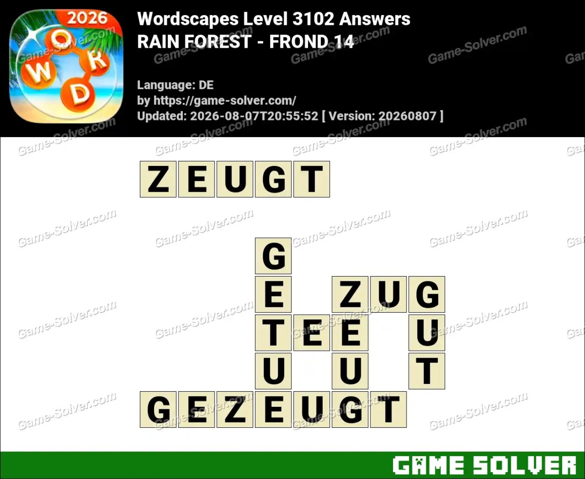 Wordscapes Deutsche Level 3102 Answers — RAIN FOREST - FROND 14