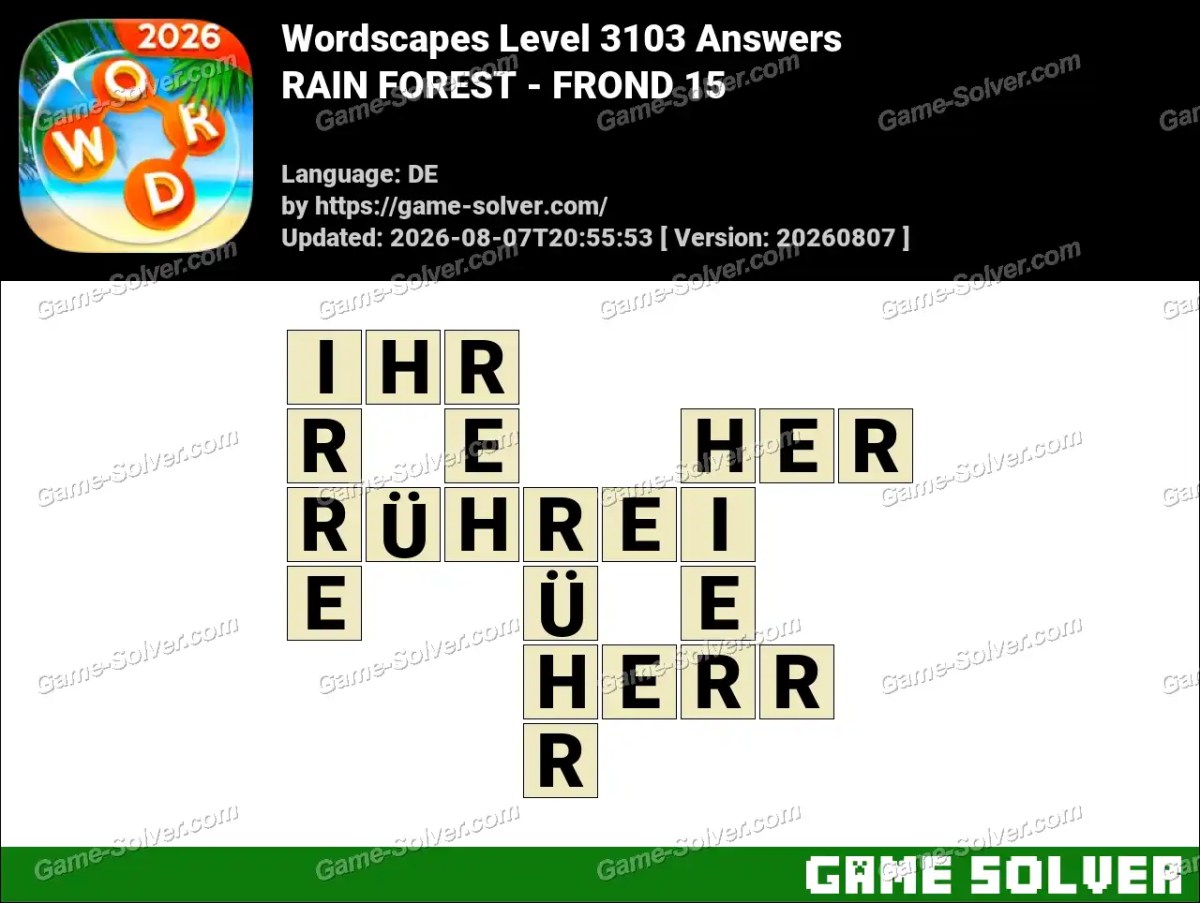 Wordscapes Deutsche Level 3103 Answers — RAIN FOREST - FROND 15