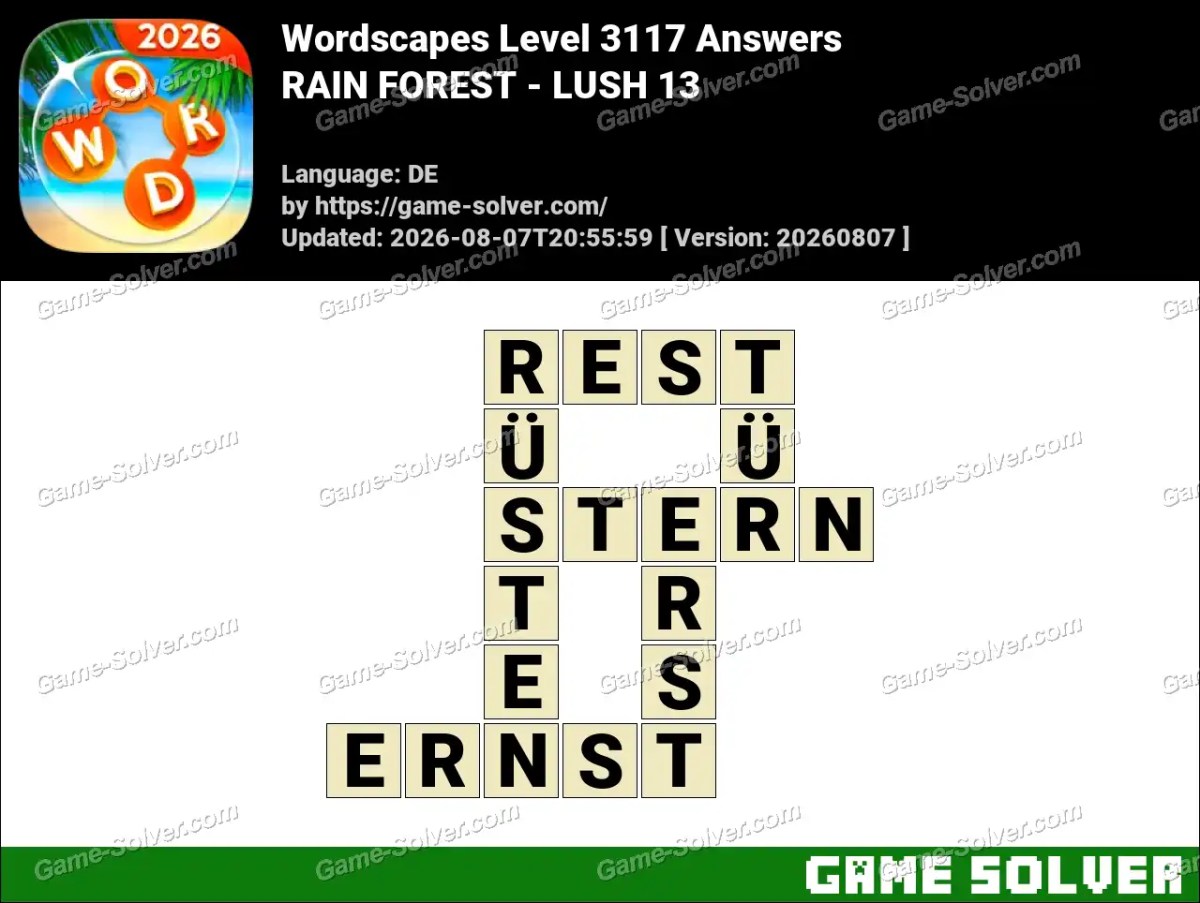 Wordscapes Deutsche Level 3117 Answers — RAIN FOREST - LUSH 13