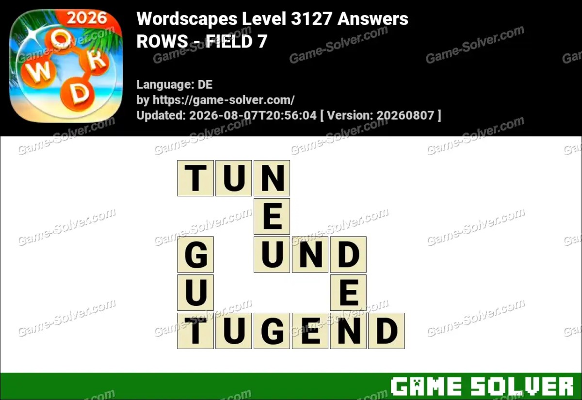 Wordscapes Deutsche Level 3127 Answers — ROWS - FIELD 7