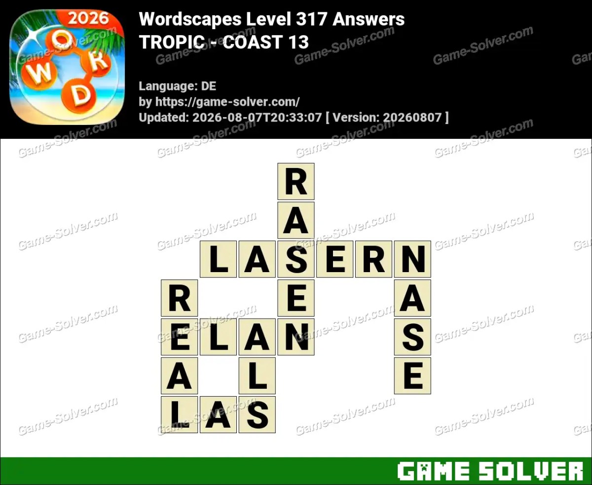 Wordscapes Deutsche Level 317 Answers — TROPIC - COAST 13