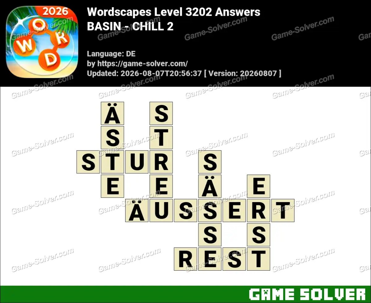 Wordscapes Deutsche Level 3202 Answers — BASIN - CHILL 2
