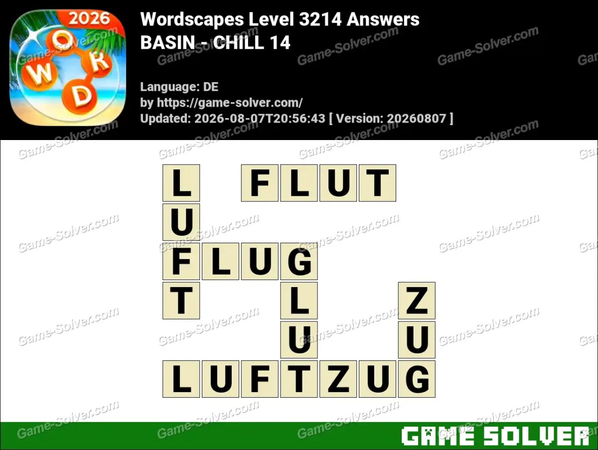 Wordscapes Deutsche Level 3214 Answers — BASIN - CHILL 14