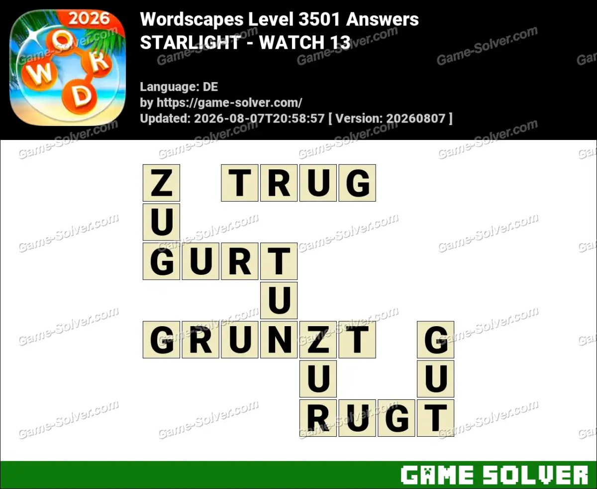 Wordscapes Deutsche Level 3501 Answers — STARLIGHT - WATCH 13