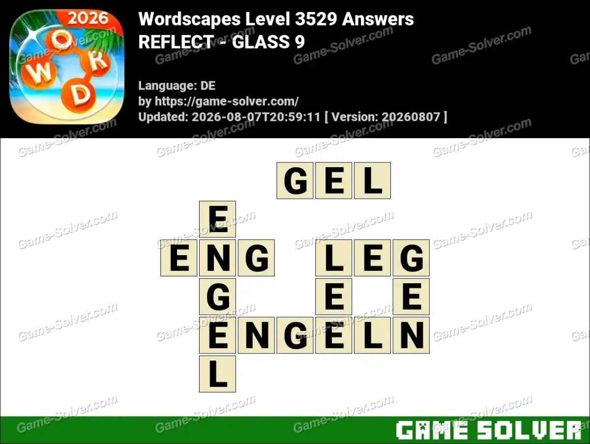 Wordscapes Deutsche Level 3529 Answers — REFLECT - GLASS 9