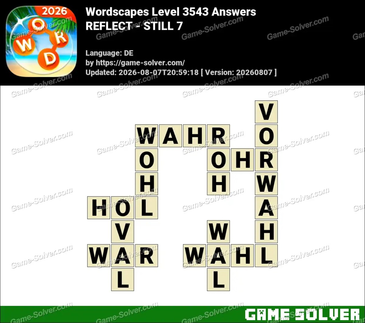 Wordscapes Deutsche Level 3543 Answers — REFLECT - STILL 7