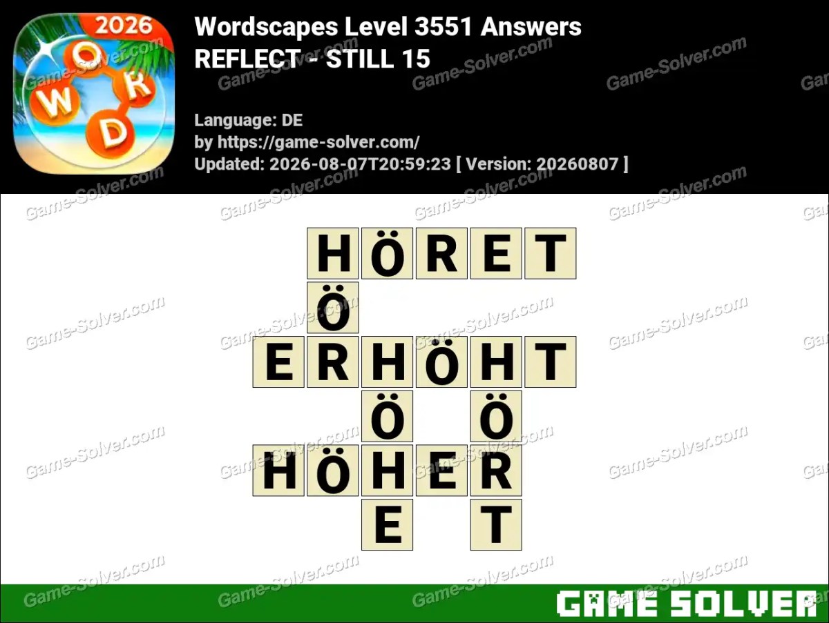Wordscapes Deutsche Level 3551 Answers — REFLECT - STILL 15