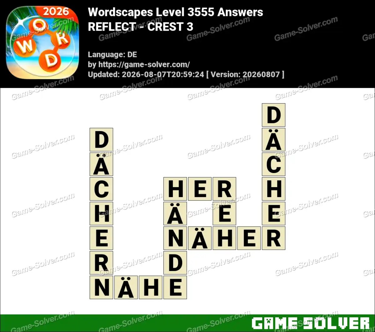Wordscapes Deutsche Level 3555 Answers — REFLECT - CREST 3