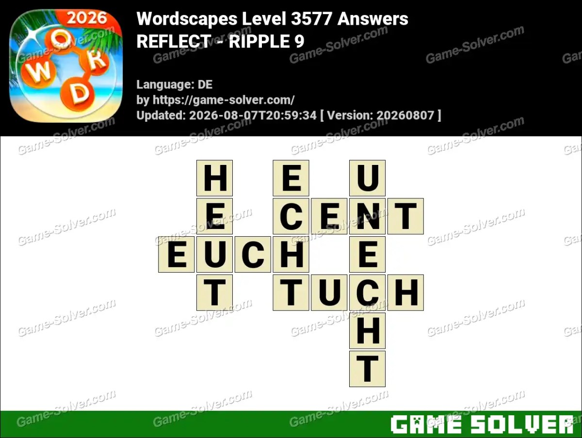 Wordscapes Deutsche Level 3577 Answers — REFLECT - RIPPLE 9