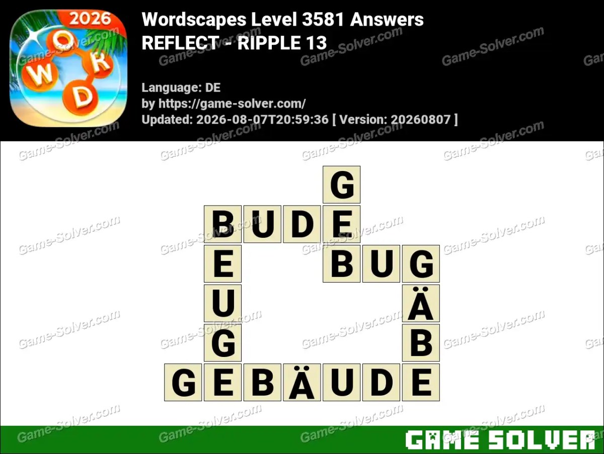 Wordscapes Deutsche Level 3581 Answers — REFLECT - RIPPLE 13