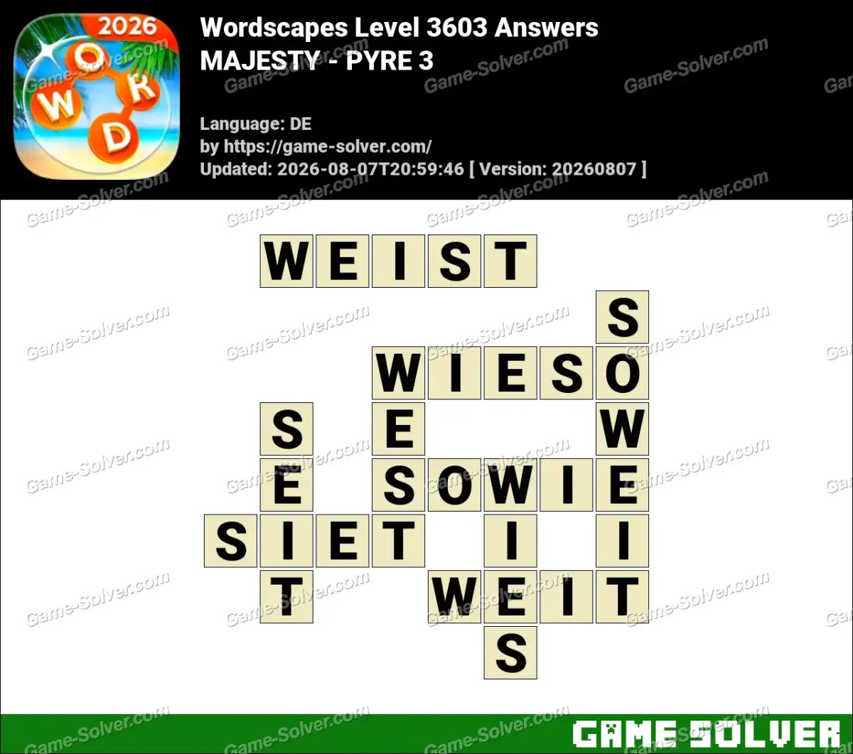 Wordscapes Deutsche Level 3603 Answers — MAJESTY - PYRE 3