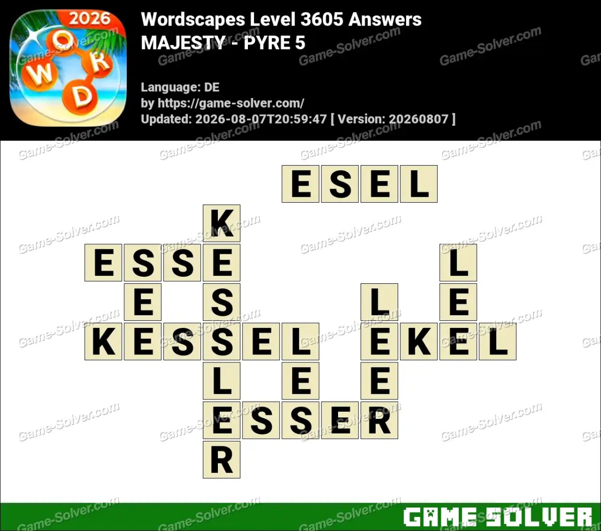 Wordscapes Deutsche Level 3605 Answers — MAJESTY - PYRE 5