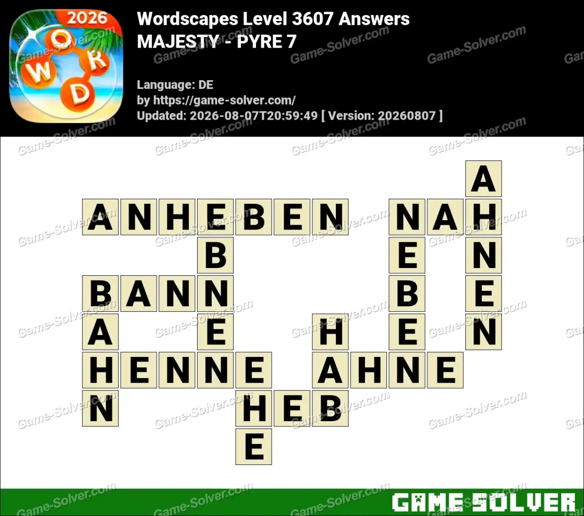 Wordscapes Deutsche Level 3607 Answers — MAJESTY - PYRE 7