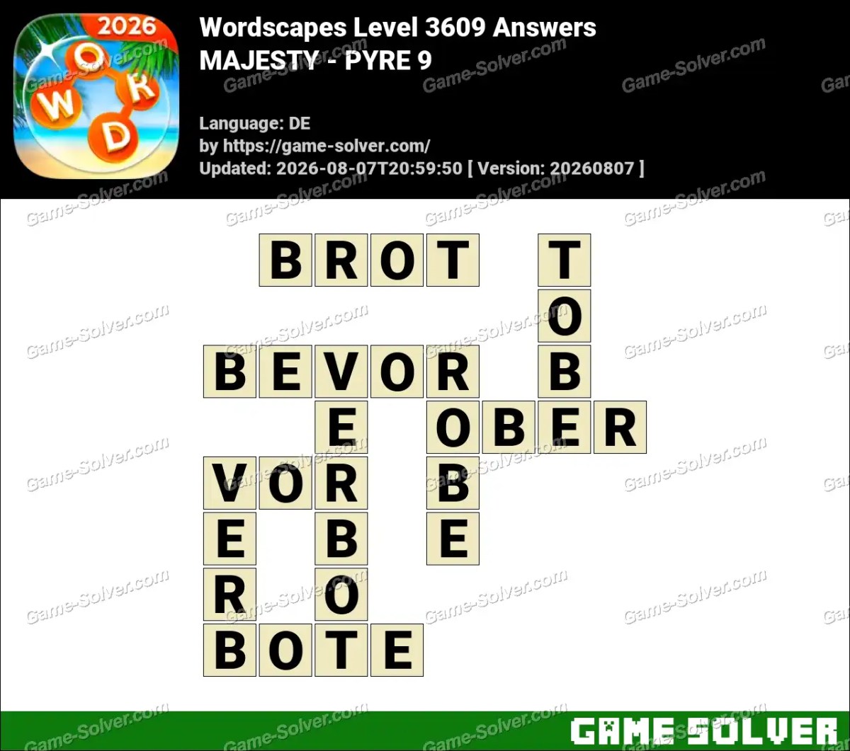 Wordscapes Deutsche Level 3609 Answers — MAJESTY - PYRE 9