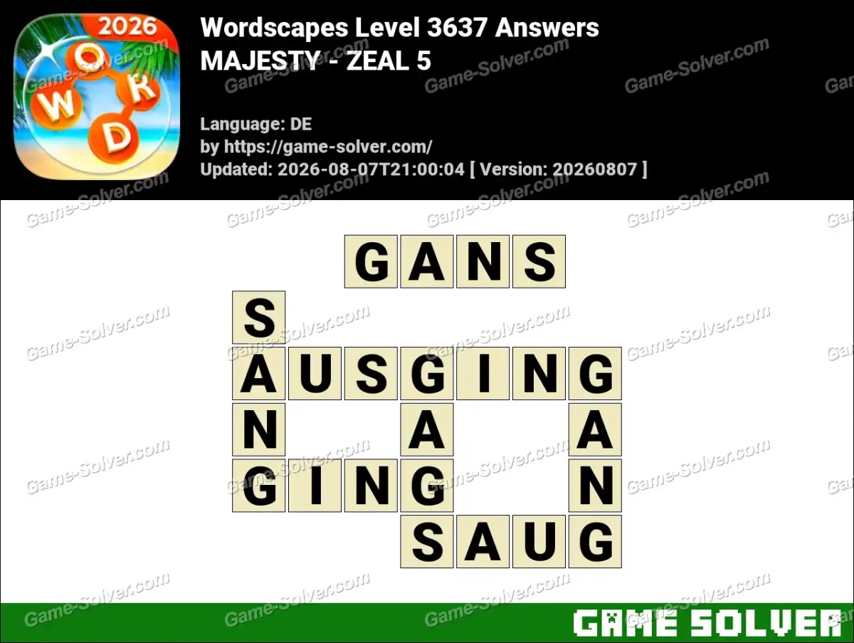 Wordscapes Deutsche Level 3637 Answers — MAJESTY - ZEAL 5