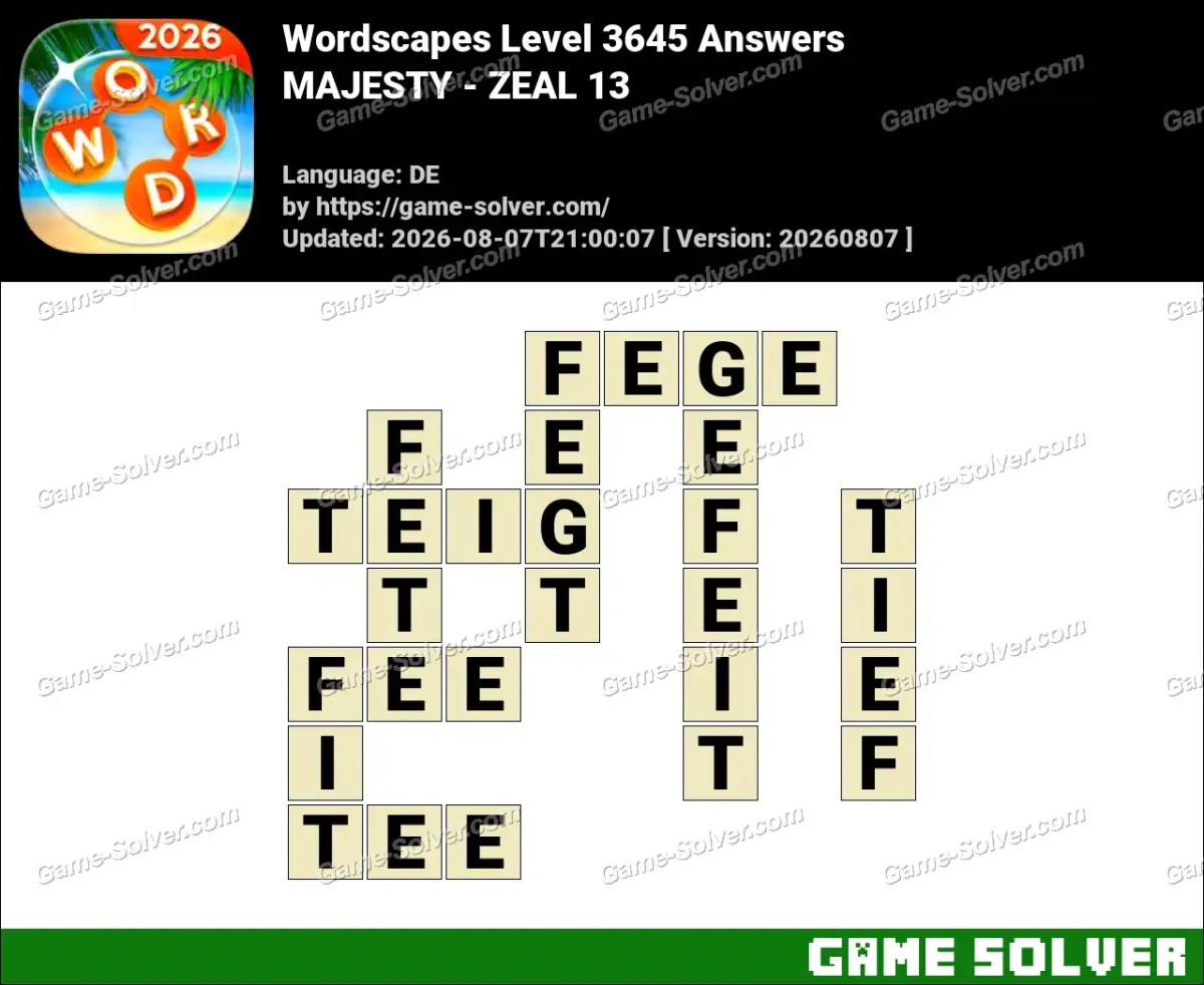Wordscapes Deutsche Level 3645 Answers — MAJESTY - ZEAL 13