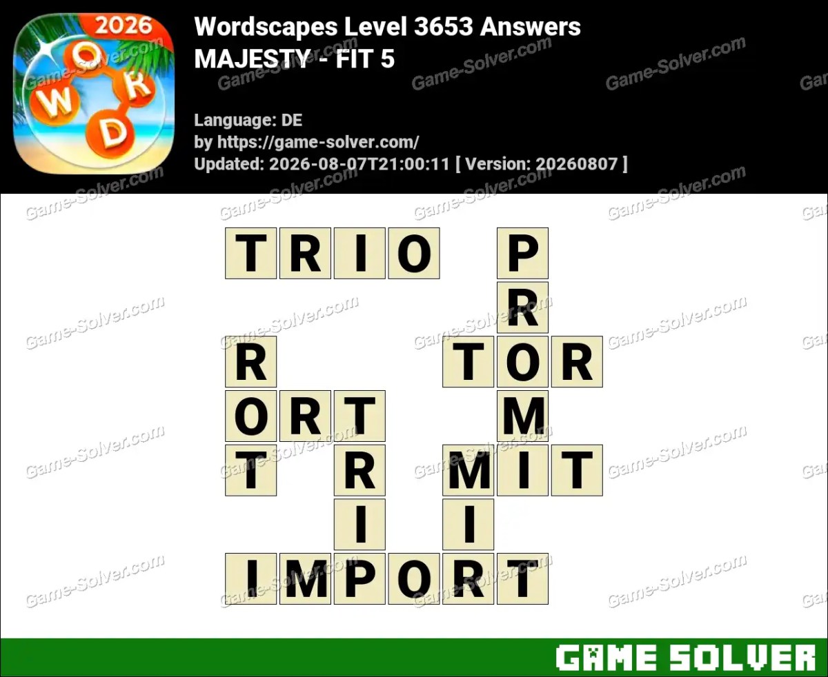 Wordscapes Deutsche Level 3653 Answers — MAJESTY - FIT 5