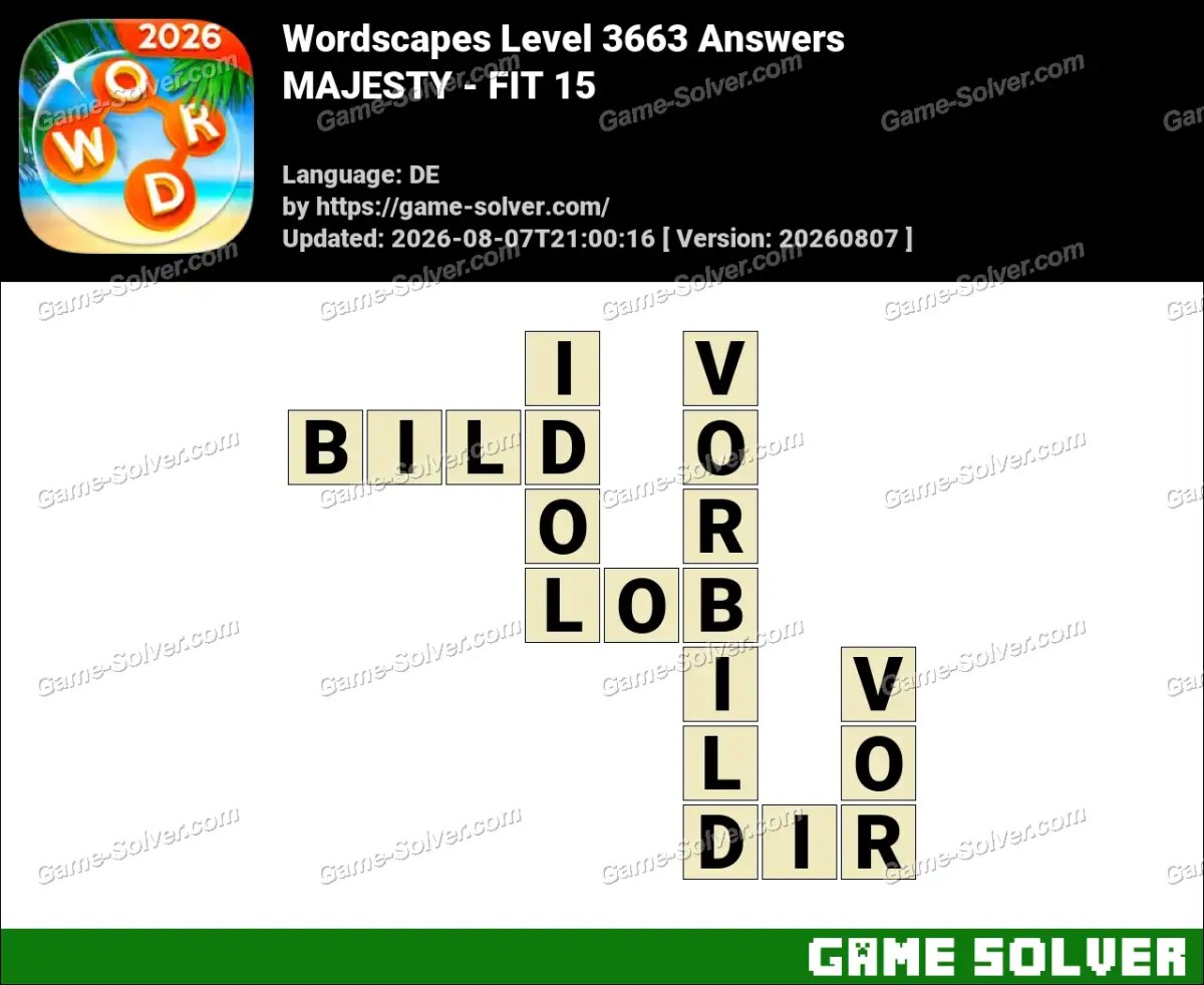 Wordscapes Deutsche Level 3663 Answers — MAJESTY - FIT 15 Wordscapes Deutsche Level 3663 Answers — MAJESTY - FIT 15