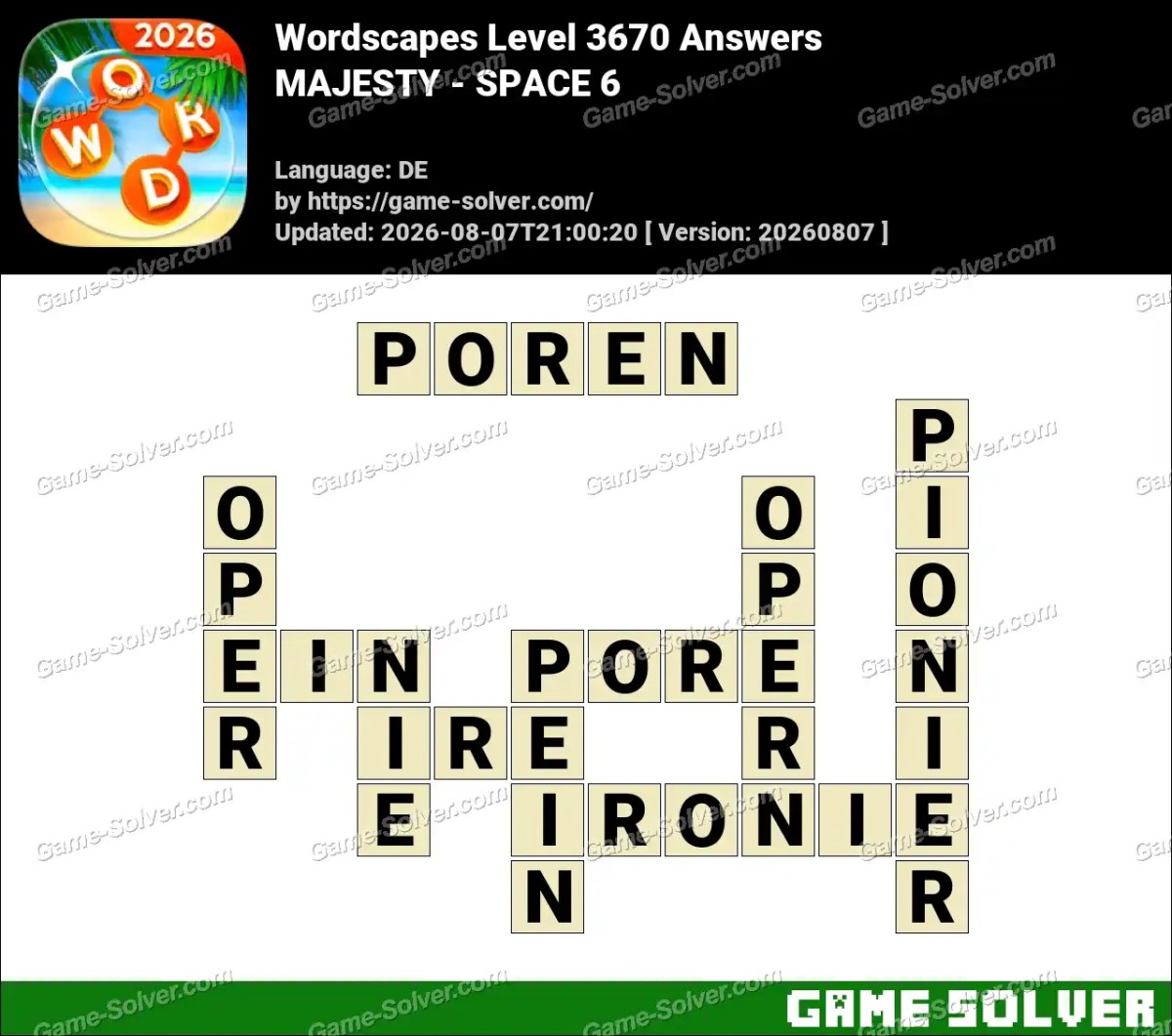 Wordscapes Deutsche Level 3670 Answers — MAJESTY - SPACE 6