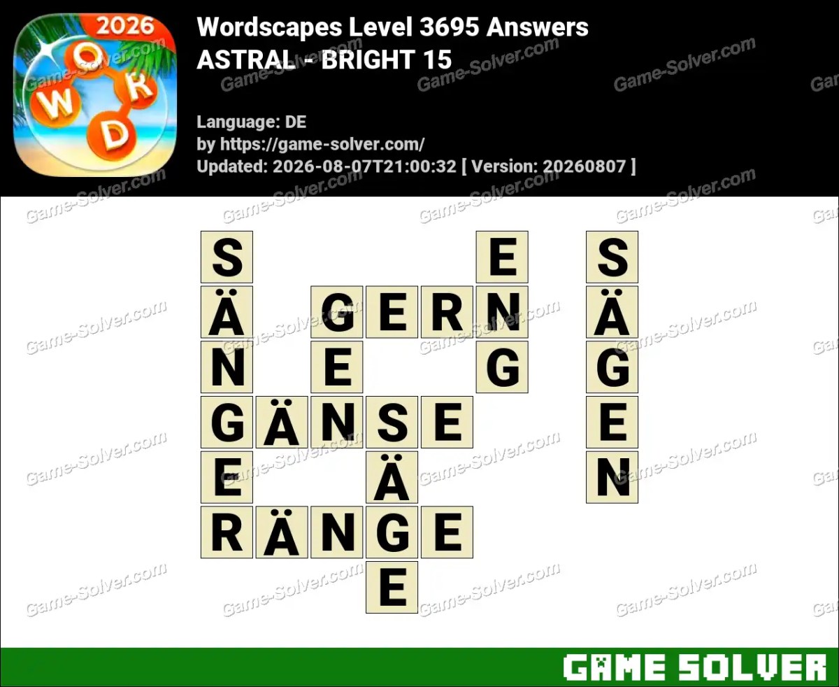 Wordscapes Deutsche Level 3695 Answers — ASTRAL - BRIGHT 15