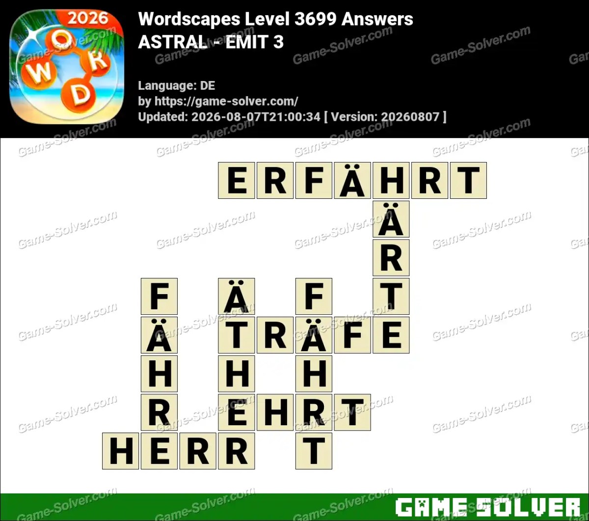 Wordscapes Deutsche Level 3699 Answers — ASTRAL - EMIT 3