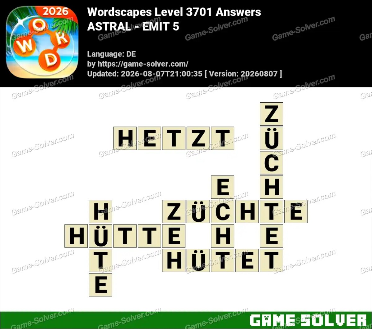 Wordscapes Deutsche Level 3701 Answers — ASTRAL - EMIT 5