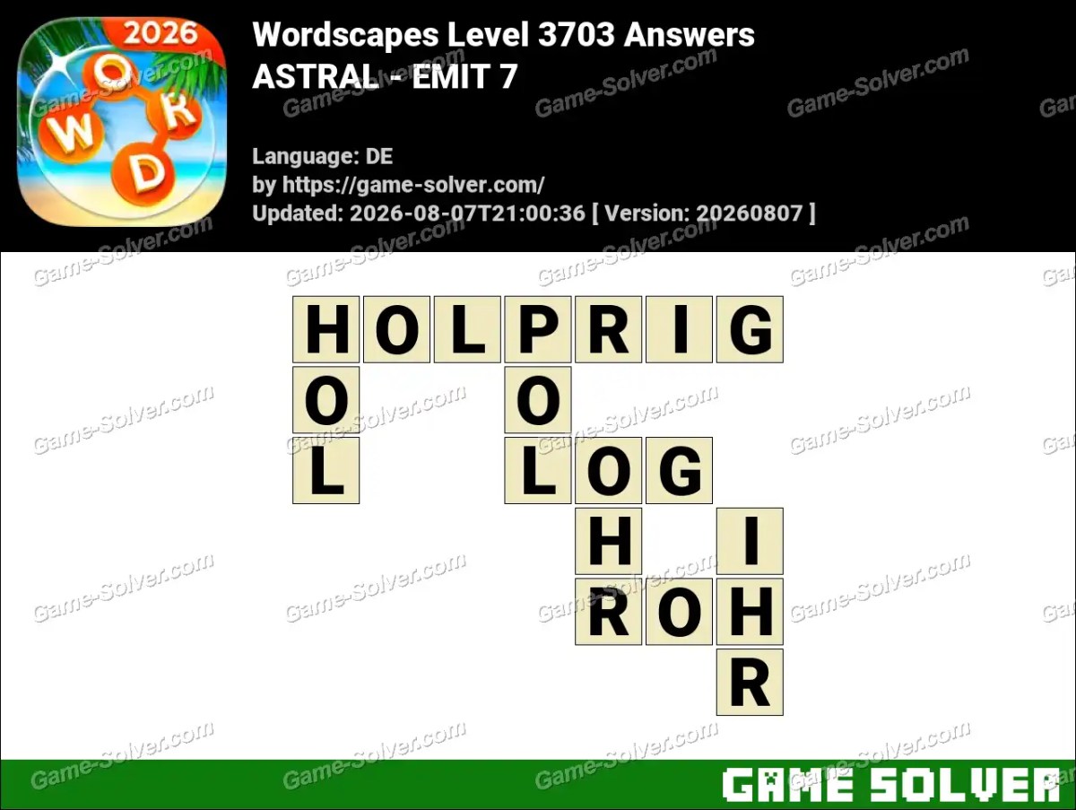 Wordscapes Deutsche Level 3703 Answers — ASTRAL - EMIT 7