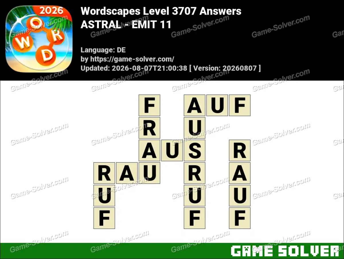 Wordscapes Deutsche Level 3707 Answers — ASTRAL - EMIT 11