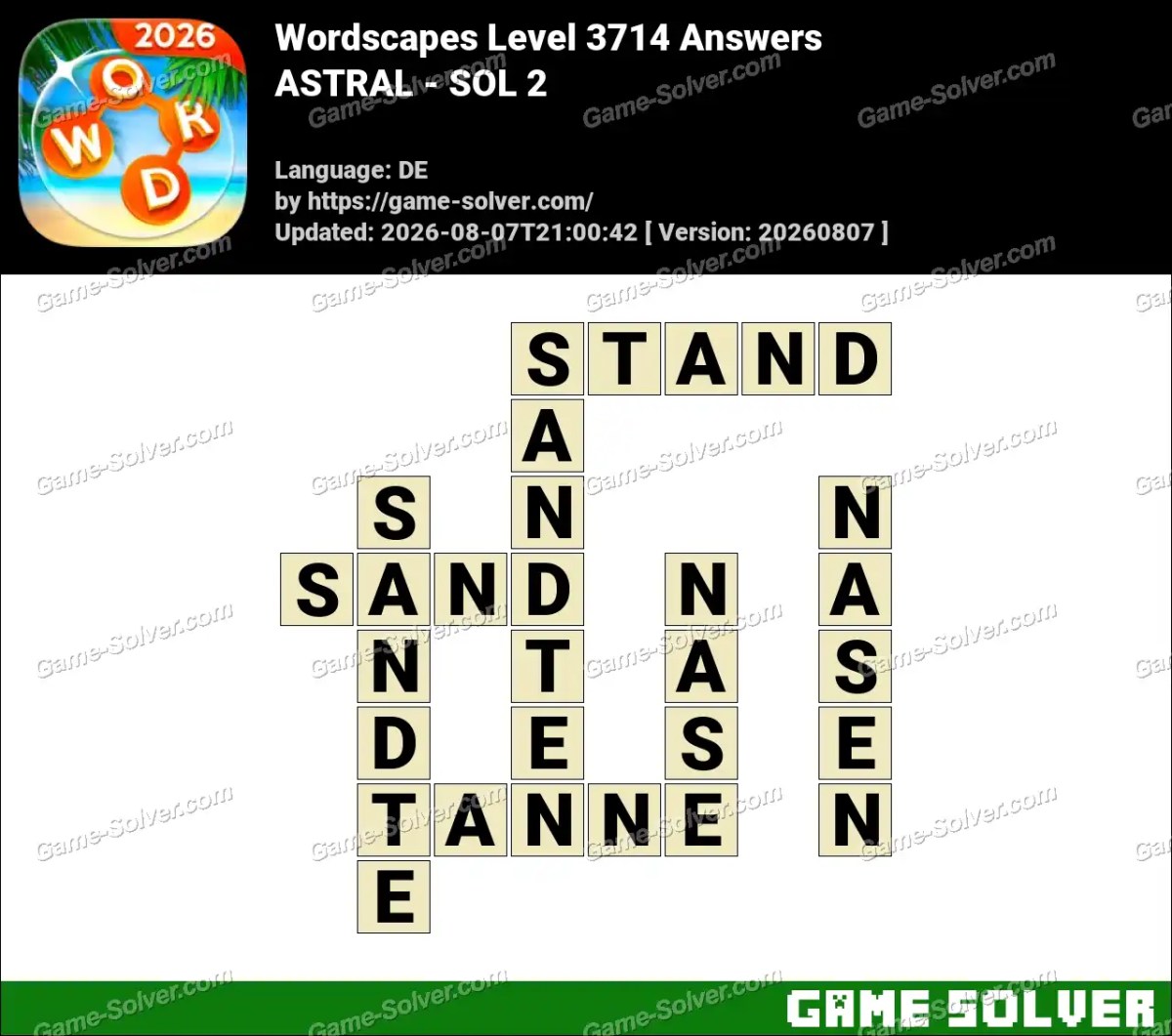 Wordscapes Deutsche Level 3714 Answers — ASTRAL - SOL 2