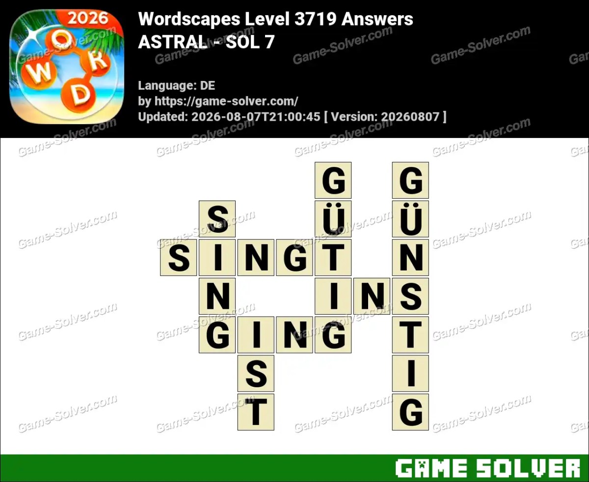 Wordscapes Deutsche Level 3719 Answers — ASTRAL - SOL 7