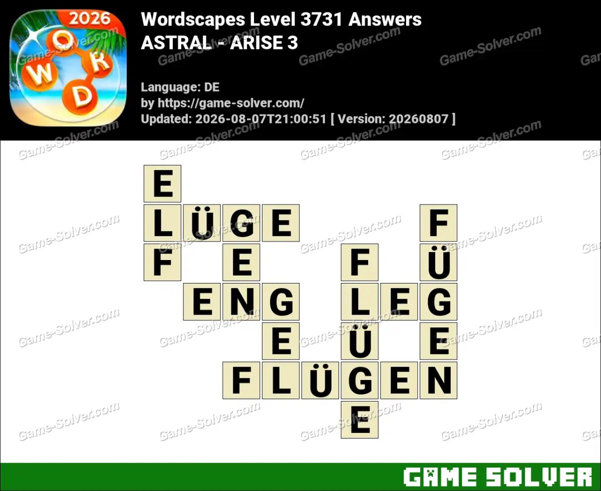 Wordscapes Deutsche Level 3731 Answers — ASTRAL - ARISE 3