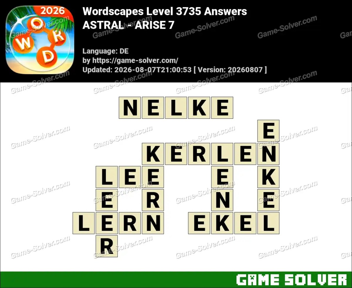 Wordscapes Deutsche Level 3735 Answers — ASTRAL - ARISE 7