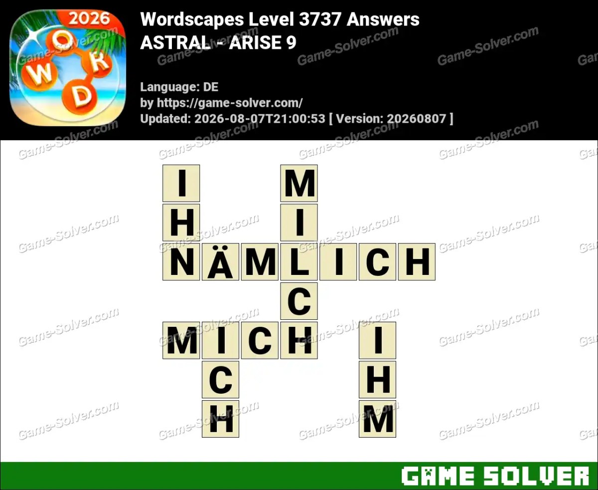Wordscapes Deutsche Level 3737 Answers — ASTRAL - ARISE 9