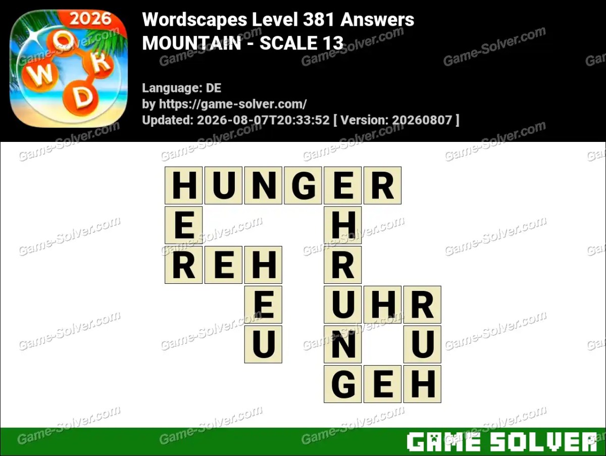 Wordscapes Deutsche Level 381 Answers — MOUNTAIN - SCALE 13 Wordscapes Deutsche Level 381 Answers — MOUNTAIN - SCALE 13