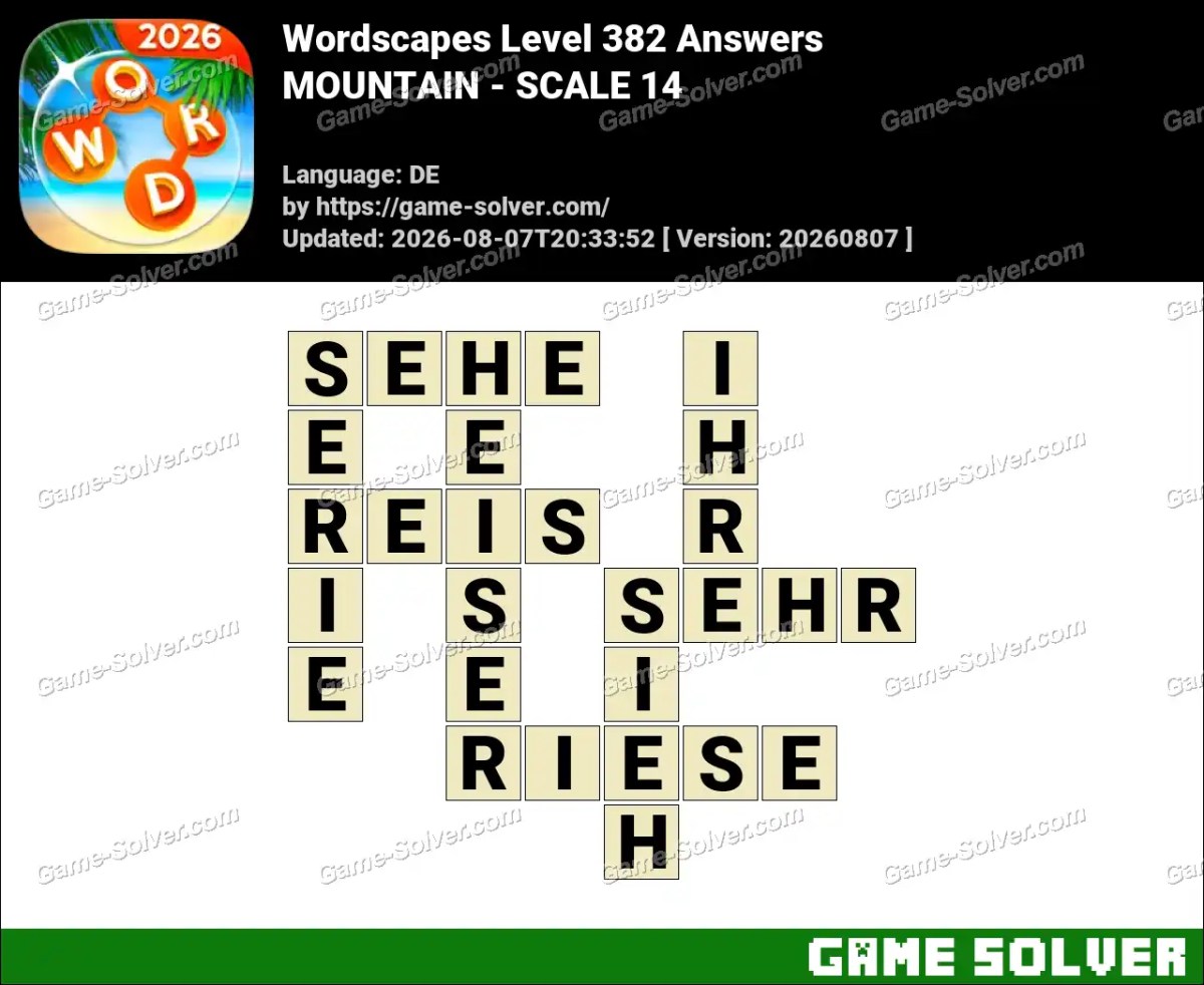 Wordscapes Deutsche Level 382 Answers — MOUNTAIN - SCALE 14 Wordscapes Deutsche Level 382 Answers — MOUNTAIN - SCALE 14