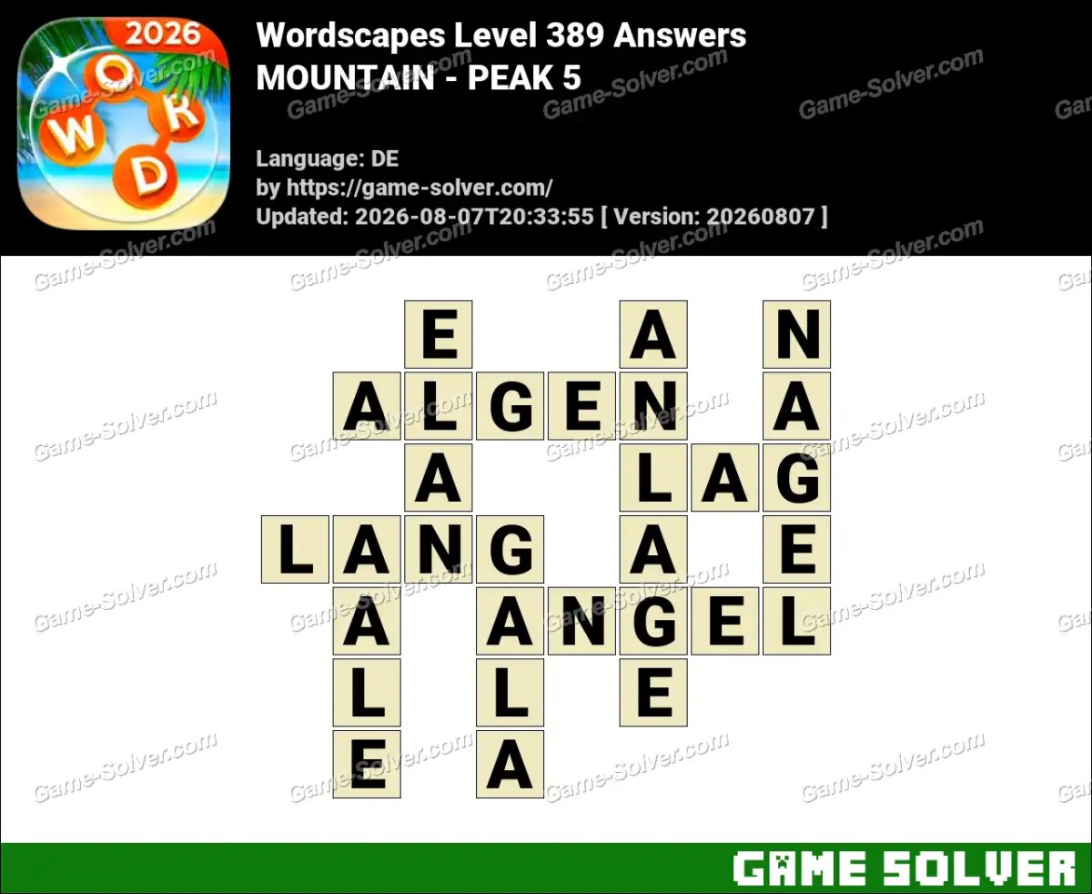 Wordscapes Deutsche Level 389 Answers — MOUNTAIN - PEAK 5