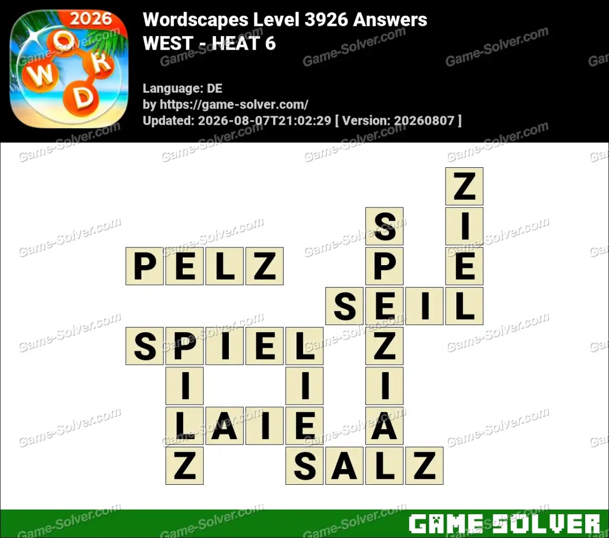 Wordscapes Deutsche Level 3926 Answers — WEST - HEAT 6
