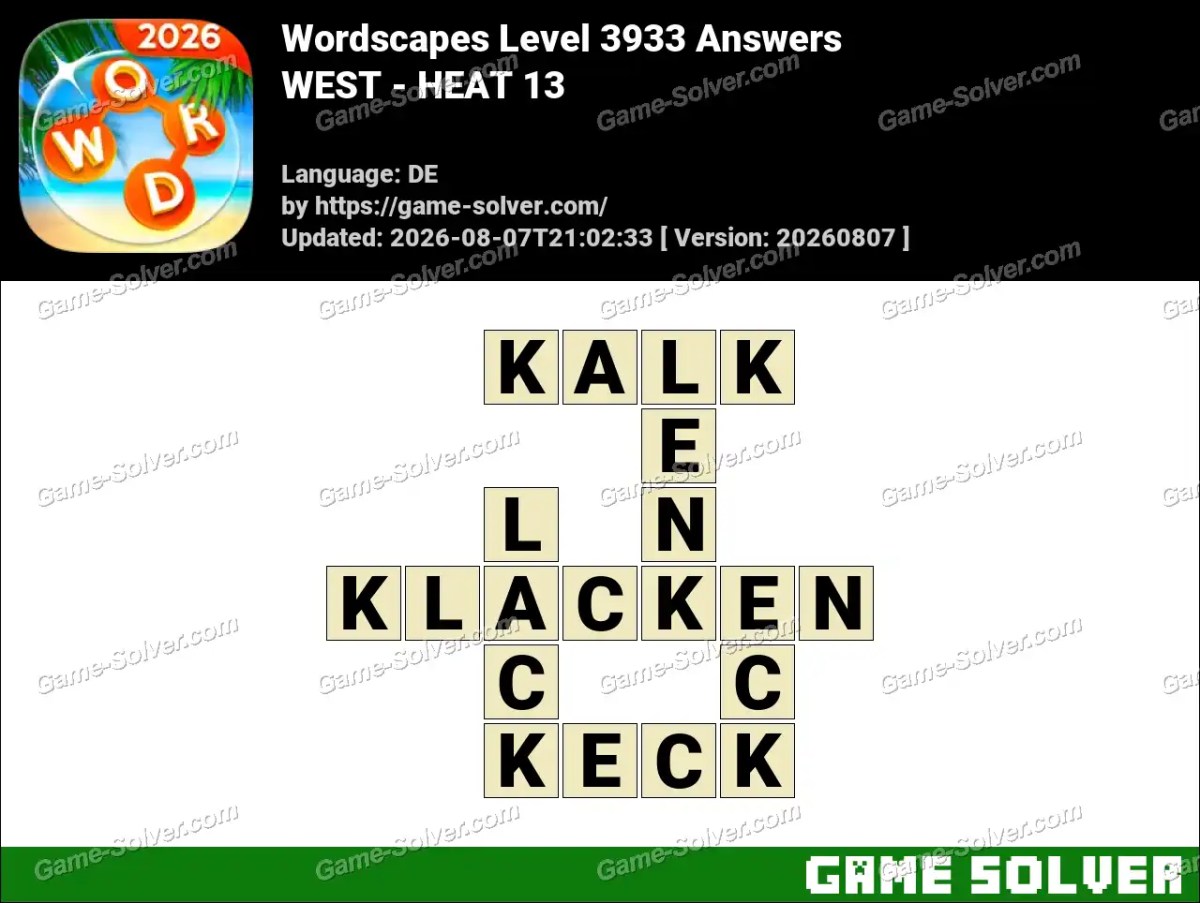 Wordscapes Deutsche Level 3933 Answers — WEST - HEAT 13